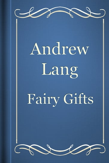 Fairy Gifts - Andrew Lang