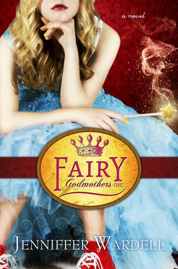 Fairy Godmothers, Inc. - Jenniffer Wardell