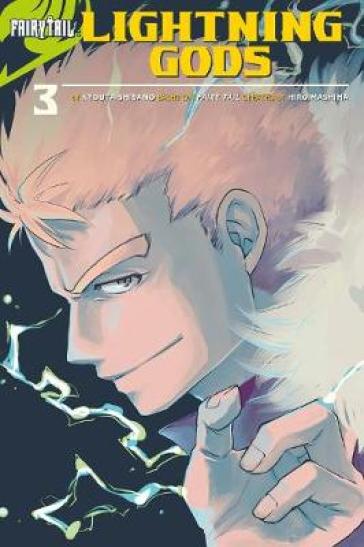 Fairy Tail: Lightning Gods - Hiro Mashima - Kyouta Shibano