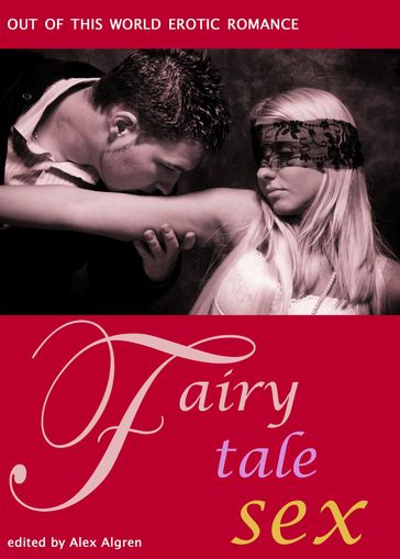 Fairy Tale Sex - Alex Algren