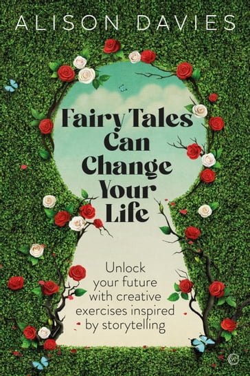 Fairy Tales Can Change Your LIfe - Alison Davies