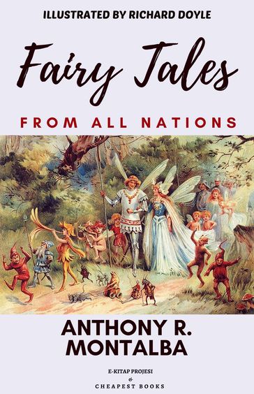 Fairy Tales From all Nations - Anthony R. Montalba