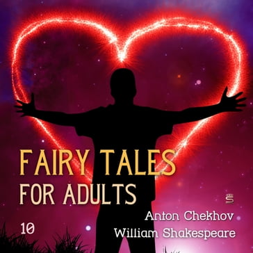 Fairy Tales for Adults, Volume 10 - Anton Chekhov - William Shakespeare