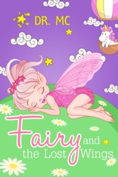Fairy and the Lost Wings: Children s Bed Time Story