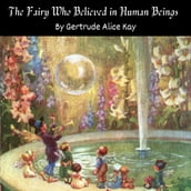 Fairy who Believed in Human Beings, The