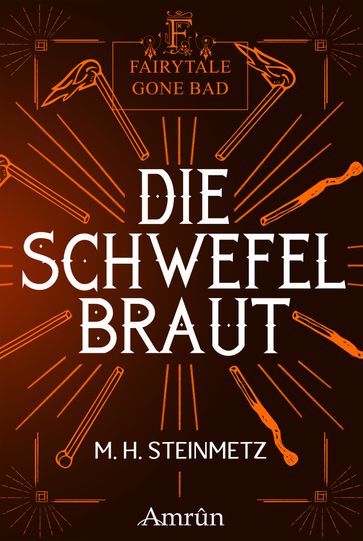Fairytale gone Bad 4: Die Schwefelbraut - M. H. Steinmetz