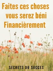 Faites Ces Choses, Vous Serez Béni Financièrement