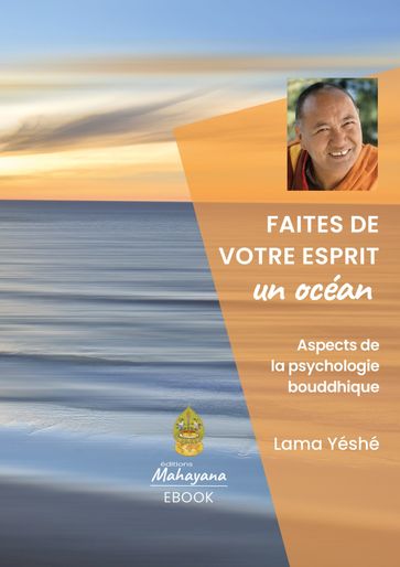 Faites de votre esprit un océan - Lama Yéshé