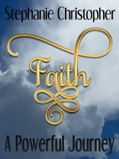 Faith A Powerful Journey