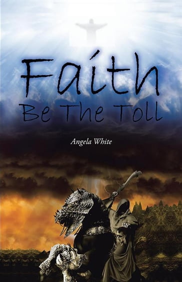 Faith Be the Toll - Angela White
