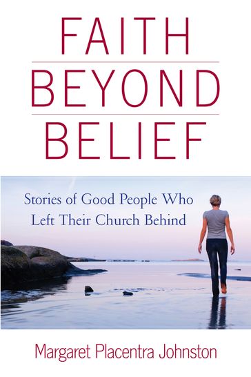 Faith Beyond Belief - Margaret Placentra Johnston