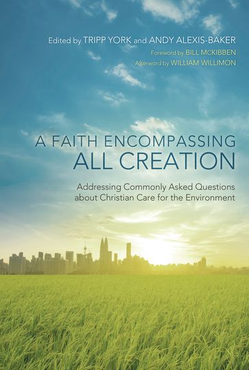 A Faith Encompassing All Creation - Will Willimon