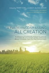 A Faith Encompassing All Creation