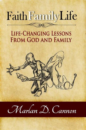 Faith Family Life - Marlan D. Cannon