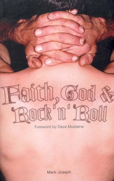 Faith, God & Rock 'n' Roll - Dave Mustaine - Mark Joseph