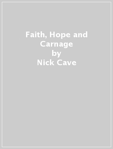 Faith, Hope and Carnage - Nick Cave - Sean O