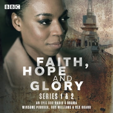Faith, Hope and Glory: Series 1 and 2 - Winsome Pinnock - Roy Williams - Rex Obano