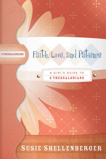 Faith, Love, and Patience - Susie Shellenberger
