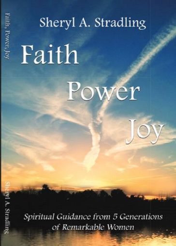 Faith, Power, Joy - Sheryl A Stradling