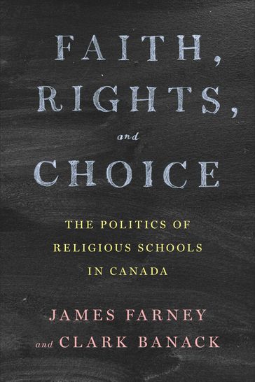 Faith, Rights, and Choice - James Farney - Clark Banack
