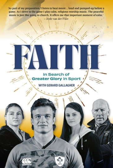 Faith: In Search of Greater Glory in Sport - Gerard Gallagher