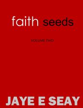 Faith Seeds: Volume Two