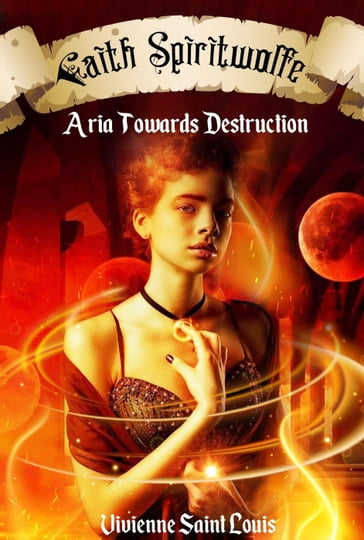 Faith Spiritwolfe - Aria Towards Destruction - Vivienne Saint Louis