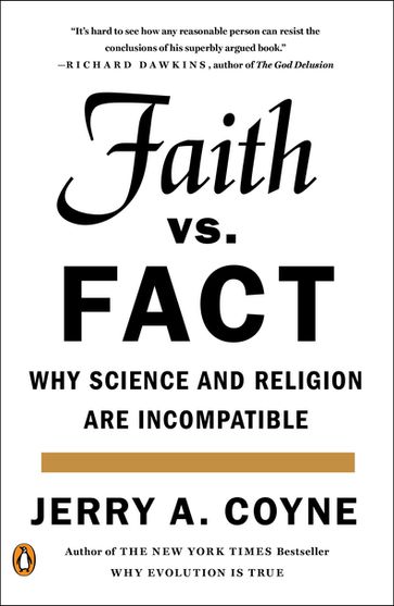 Faith Versus Fact - Jerry A. Coyne