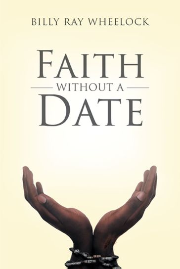 Faith Without a Date - Billy Ray Wheelock