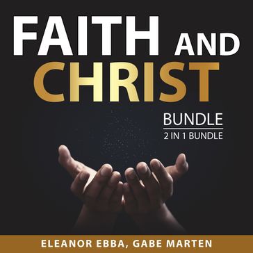 Faith and Christ Bundle, 2 in 1 Bundle - Eleanor Ebba - Gabe Marten