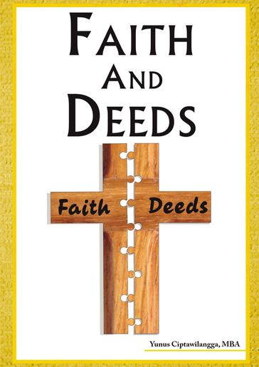 Faith and Deeds - Dr. Yunus Ciptawilangga