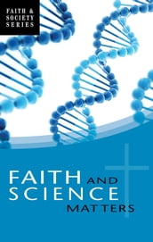 Faith and Science Matters