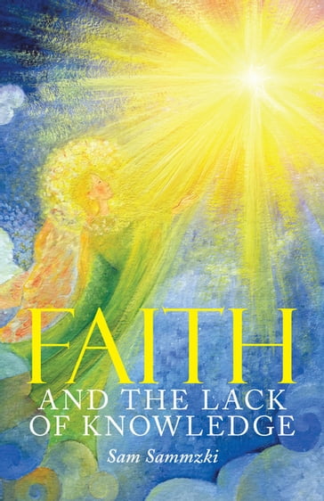 Faith and the Lack of Knowledge - Sam Sammzki