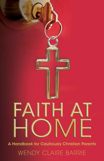 Faith at Home - Wendy Claire Barrie