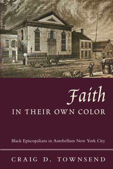 Faith in Their Own Color - Craig Townsend