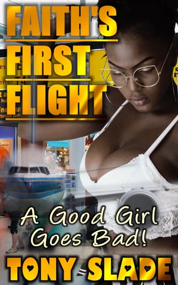 Faith's First Flight - Tony Slade