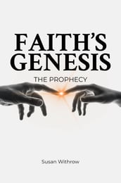 Faith s Genesis