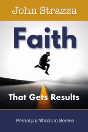Faith that Gets Results