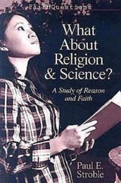 FaithQuestions - What About Religion and Science?