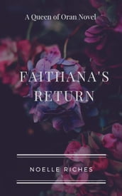Faithana s Return