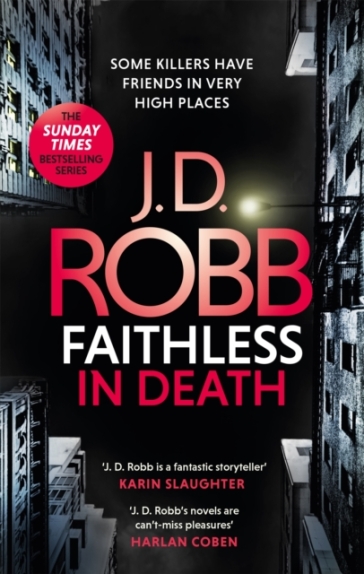 Faithless in Death: An Eve Dallas thriller (Book 52) - J. D. Robb