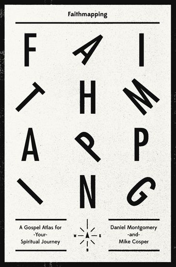 Faithmapping - Daniel Montgomery - Mike Cosper