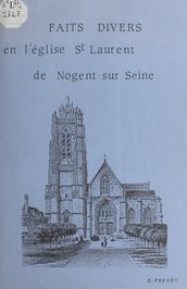 Faits divers en l église St Laurent de Nogent-sur-Seine