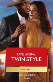 Fake Dating, Twin Style (Hartmann Heirs, Book 2) (Mills & Boon Desire)