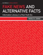 Fake News and Alternative Facts