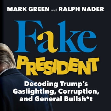 Fake President - Mark Green - Ralph Nader