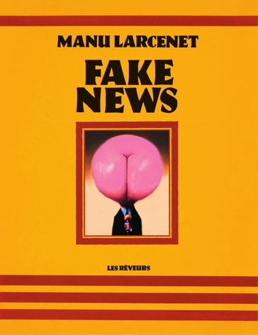 Fake news - Larcenet Manu