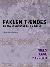 Faklen tændes  En roman om Bone Falch Rønne