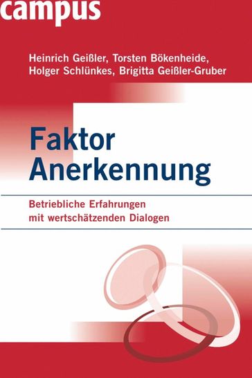 Faktor Anerkennung - Holger Schlunkes - Brigitta Geißler-Gruber - Torsten Bokenheide - Heinrich Geißler