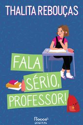 Fala sério, professor!